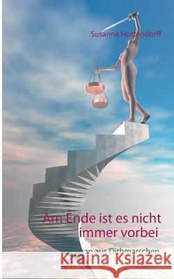 Am Ende ist es nicht immer vorbei: Roman