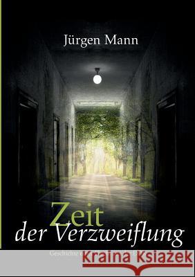 Zeit der Verzweiflung: Die Geschichte einer Flucht aus der DDR