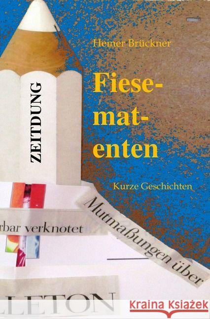 Fiesematenten : Kurze Geschichten