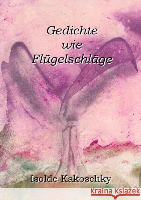 Gedichte wie Flügelschläge