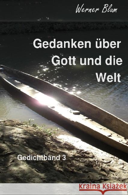 Gedichtband 3 - Gedanken über Got und die Welt