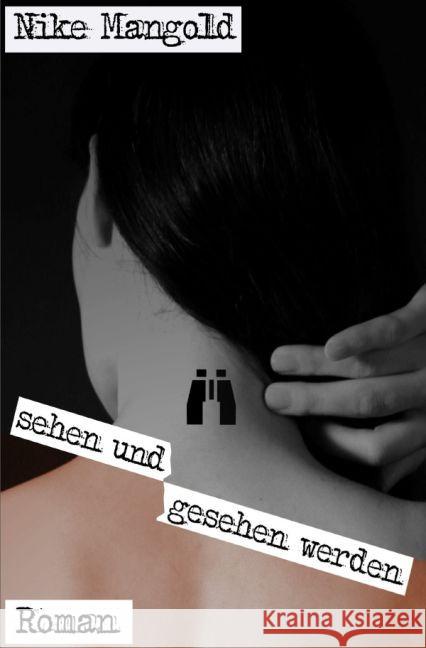 Sehen und gesehen werden