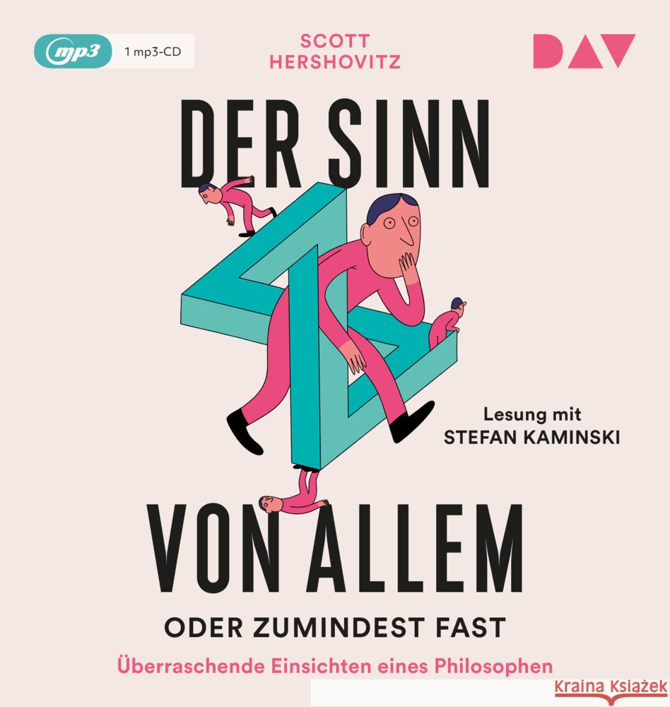 Der Sinn von allem - oder zumindest fast. Überraschende Einsichten eines Philosophen, 1 Audio-CD, 1 MP3