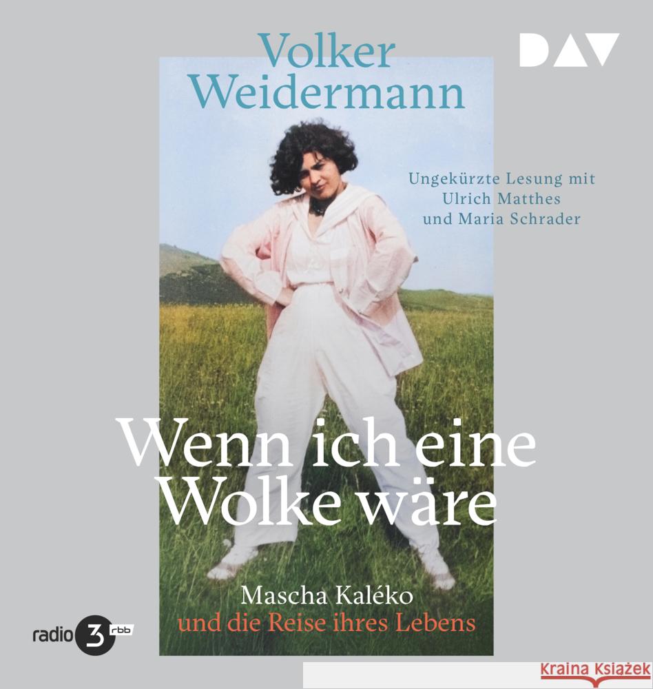 Wenn ich eine Wolke wäre. Mascha Kaléko und die Reise ihres Lebens, 1 Audio-CD, 1 MP3