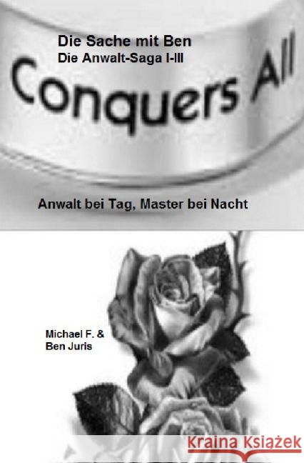 Die Sache mit Ben - Die Anwalt-Saga : Anwalt bei Tag - Master bei Nacht