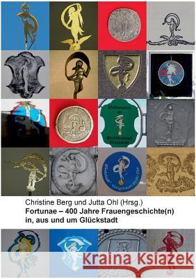 Fortunae - 400 Jahre Frauengeschichte(n) in, aus und um Glückstadt