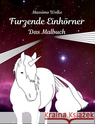 Furzende Einhörner - Das Malbuch