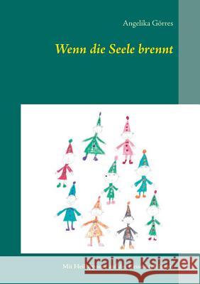 Wenn die Seele brennt: Mit Heilhypnose auf der Reise nach innen