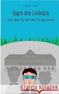 Marco der Zauberer und der Nebel des Vergessens