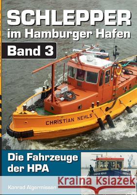 Schlepper im Hamburger Hafen - Band 3: Die Fahrzeuge der HPA