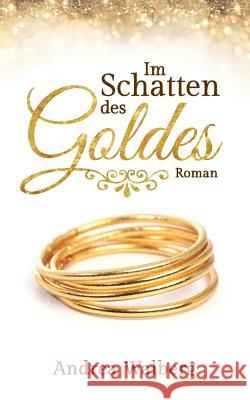 Im Schatten des Goldes