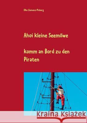 Ahoi kleine Seemöwe: komm an Bord zu den Piraten