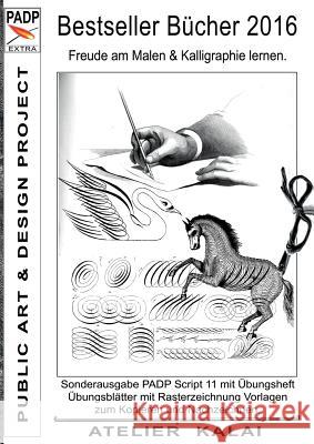 Bestseller Bücher 2016 - Freude am Malen & Kalligraphie lernen.: Sonderausgabe PADP Script 11 mit Übungsheft - Übungsblätter mit Rasterzeichnung Vorla
