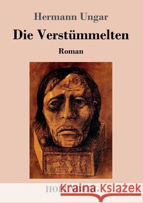 Die Verstümmelten: Roman