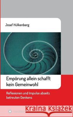 Empörung allein schafft kein Gemeinwohl