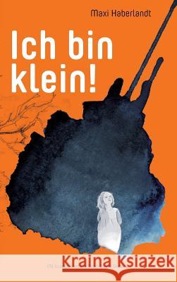 Ich bin klein!
