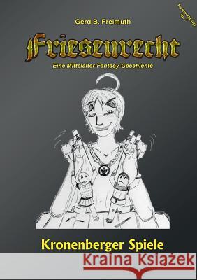 Friesenrecht - Akt VII: Kronenberger Spiele