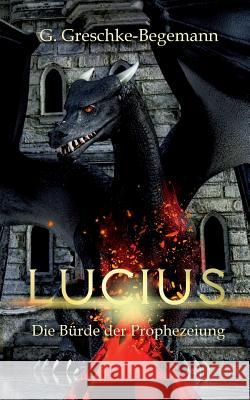 Lucius: Die Bürde der Prophezeiung