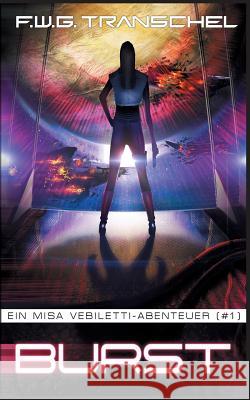 Burst (I): Ein Misa Vebiletti-Abenteuer (#1)