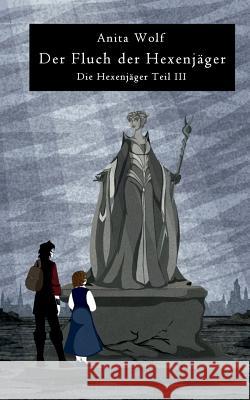 Der Fluch der Hexenjäger: Die Hexenjäger Teil III