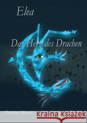 Elea: Das Herz des Drachen