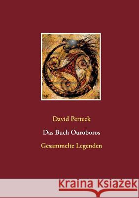 Das Buch Ouroboros: Gesammelte Legenden von Zauberern und Dämonen