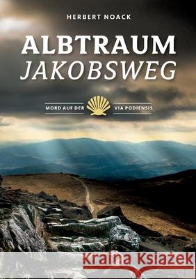 Albtraum Jakobsweg: Mord auf der Via Podiensis