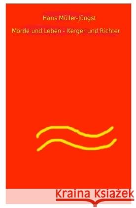 Morde und Leben - Kerger und Richter