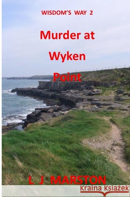 Wisdom's Way 2 - Murder at Wyken Point
