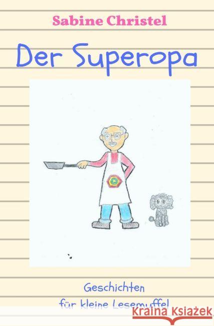 Der Superopa : Geschichten für Lesemuffel