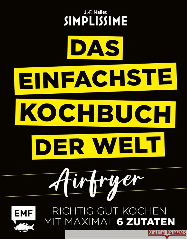 Simplissime - Das einfachste Kochbuch der Welt: Airfryer