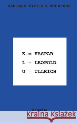 Kaspar Leopold Ullrich: Klu