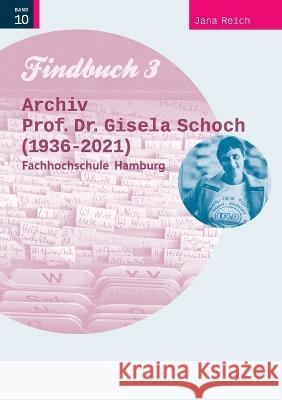 Findbuch III: Prof. Dr. Gisela Schoch (1936-2021), Fachhochschule Hamburg