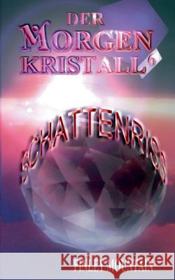 Der Morgenkristall #6: Schattenriss