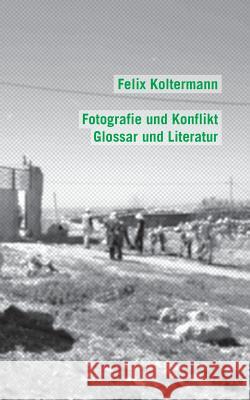 Fotografie und Konflikt: Glossar und Literatur