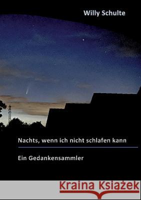 Nachts, wenn ich nicht schlafen kann: Ein Gedankensammler