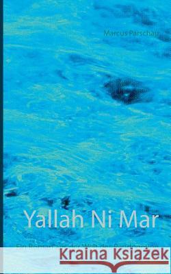 Yallah Ni Mar: Ein Roman aus der Welt des Pendogmion