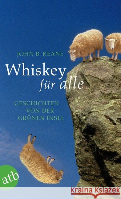Whiskey für alle : Geschichten von der Grünen Insel. Deutsche Erstausgabe