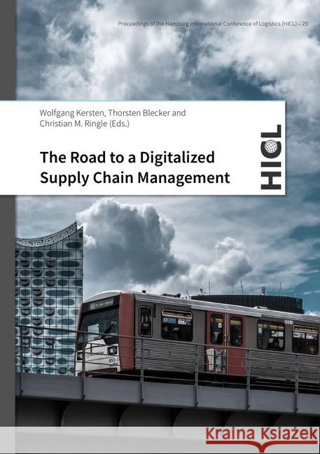 The Road to a Digitalized Supply Chain Management : Smart and Digital Solutions for Supply Chain Management