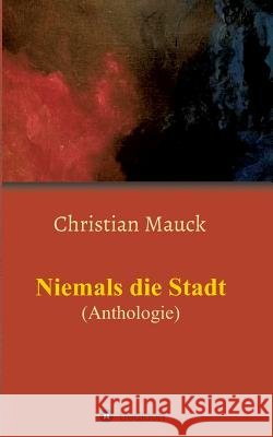Niemals die Stadt