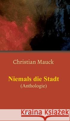 Niemals die Stadt