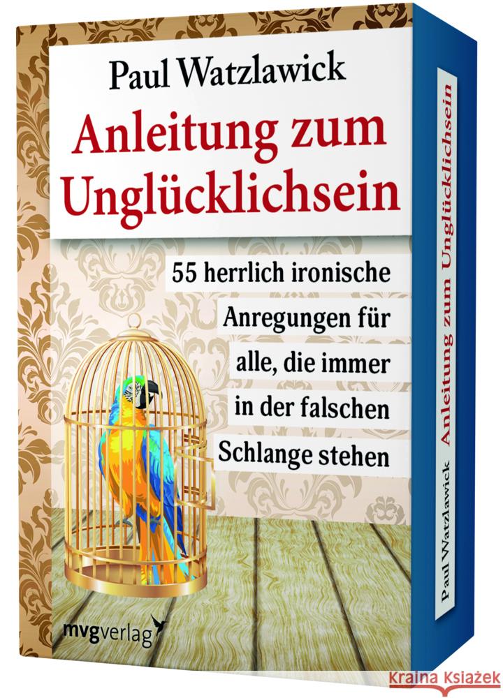 Anleitung zum Unglücklichsein (Kartenspiel) : 55 herrlich ironische Anregungen für alle, die immer in der falschen Schlange stehen