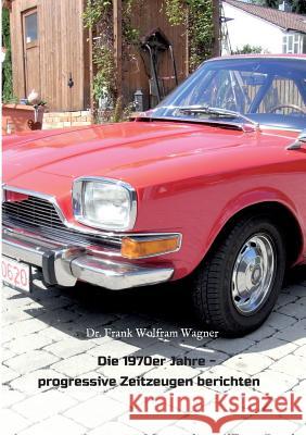 Die 1970er Jahre - progressive Zeitzeugen berichten