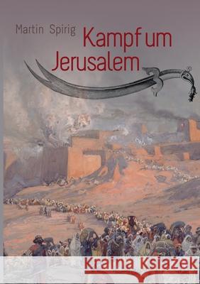 Kampf um Jerusalem: Historisch-biblischer Roman