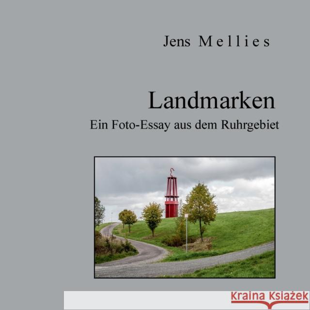 Landmarken : Fotoessay aus dem Ruhrgebiet