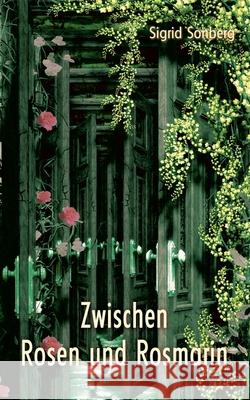 Zwischen Rosen und Rosmarin