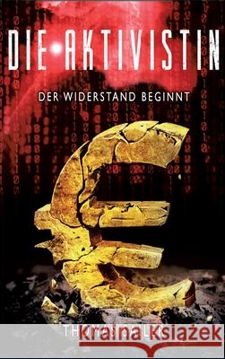 Die Aktivistin: Der Widerstand beginnt