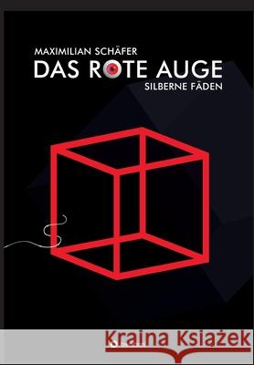 Das Rote Auge: Silberne Fäden