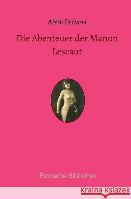 Die Abenteuer der Manon Lescaut : und des Chevalier des Grieux