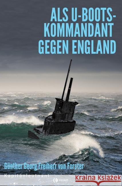 Als U-Boots-Kommandant gegen England